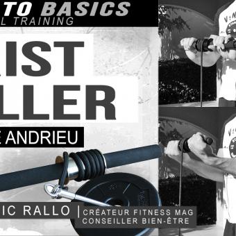 Renforce tes avant-bras avec le Wrist Roller / la Bobine Andrieu / Old School bodybuilding